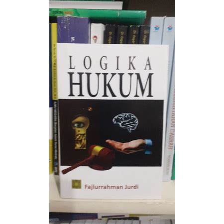 Jual Buku Logika Hukum Fajhlurrahman Jurdi Shopee Indonesia