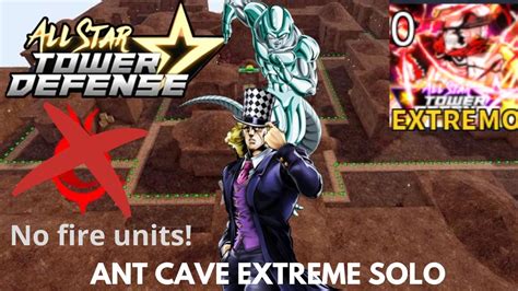 ANT CAVE EXTREME SOLO No Fire Units All Star Tower Defencer YouTube