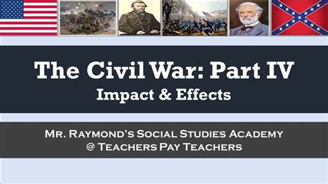 Civil War Part Iv Effects Impacts And Consequences Apush And Us