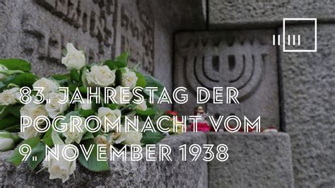 Zum Gedenken An Das Novemberpogrom 1938 Gedenkstunde YouTube