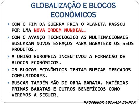 PPT PROFESSOR LEONAM JUNIOR CAPÍTULO 3 GLOBALIZAÇÃO E BLOCOS