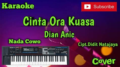 Cinta Ora Kuasa Dian Anic Karaoke Nada Cowo Musik Sandiwaraan