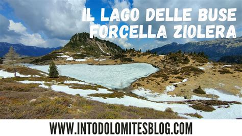 Lago Delle Buse E Forcella Ziolera Val Di Fiemme Youtube