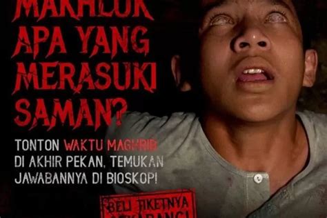 Sinopsis Film Waktu Maghrib Yang Menyeramkan Pecinta Film Horor Segera