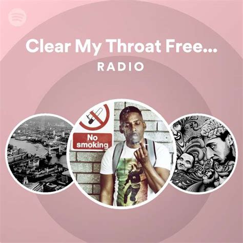 Clear My Throat Freestyle Radio Spotify Playlist