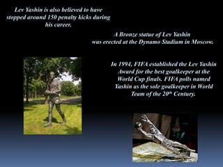 Lev Yashin. The best goalkeeper of the 20th century | PPT