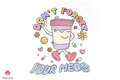 Dont Forget Your Meds Sublimation Graphic By Mimis Story · Creative Fabrica