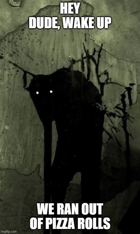 My Sleep Paralysis Demon At 3am Be Like Imgflip
