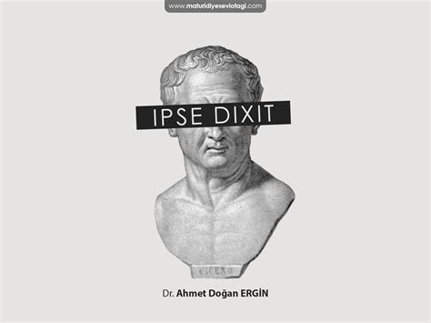 Ipse Dixit - MATURİDİ YESEVİ OTAĞI