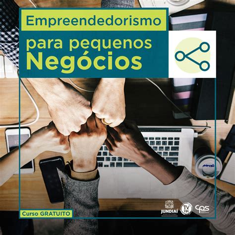 Empreendedorismo para pequenos negócios TVTEC Jundiaí