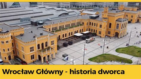 Wroc Aw G Wny Historia Dworca Youtube