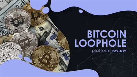 The Bitcoin Loophole Review 2022 Zvchain