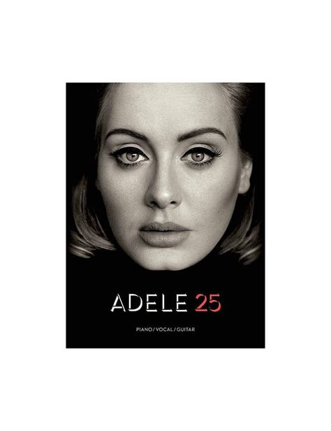 Adele 25 For Pianovocalguitar Music Education Pianist Musicals