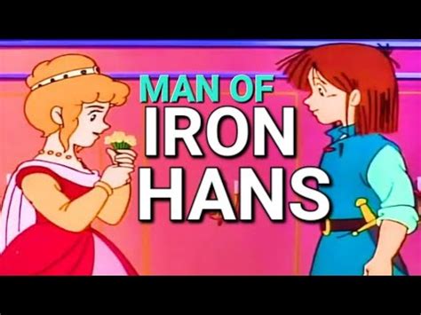 Iron Hans The Man Of Iron Grimm Fairy Tale Classic Illustrated