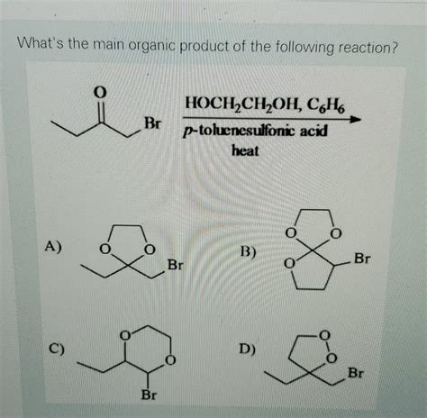 Solved What S The Main Organic Product Of The Following Chegg