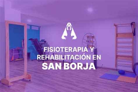 Fisioterapia y rehabilitación en San Borja Grupo Amla