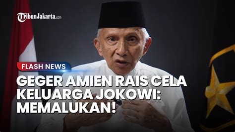 AMIEN RAIS Blak Blakan Cela Keluarga Jokowi Di Tengah Suasana Pemilu