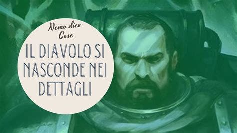 IL DIAVOLO SI NASCONDE NEI DETTAGLI Parliamo Di Space Marine E