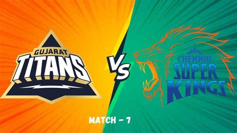 Who Won Yesterday IPL Match CSK Vs GT Match 7 Check All Details And