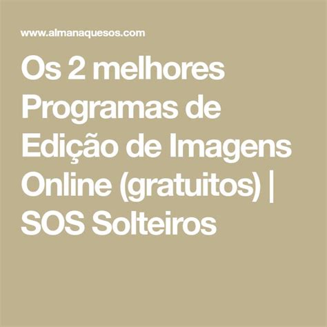 Os 2 Melhores Programas De Edição De Imagens Online Gratuitos Sos