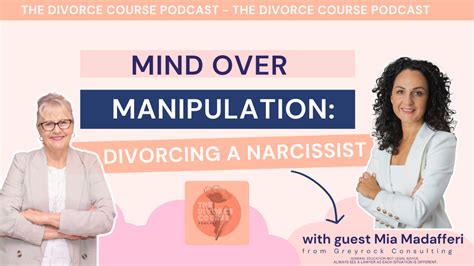 Mastering Mind Over Manipulation Tips For Divorcing A Narcissist