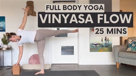 Vinyasa Flow 25 Min Full Body Yoga Practice All Levels Yoga Yoga