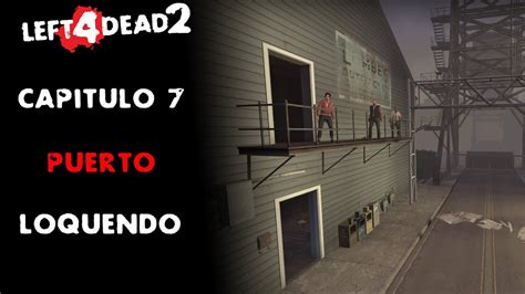 Loquendo Left 4 Dead 2 Capitulo 7 Youtube