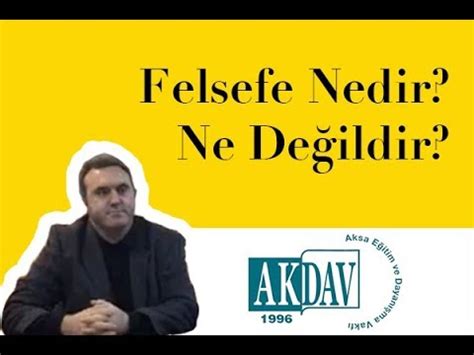 Felsefe Nedir Ne De Ildir Abuzer Di Kaya Youtube