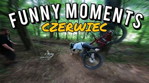 Funny Moments Czerwiec Youtube