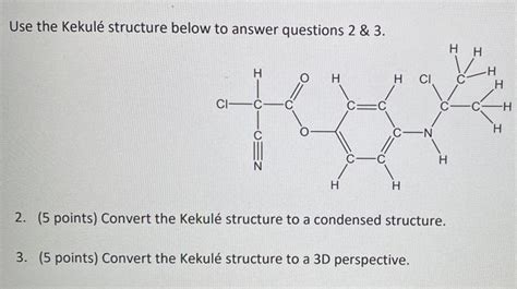 Solved Use the Kekulé structure below to answer questions 2 Chegg