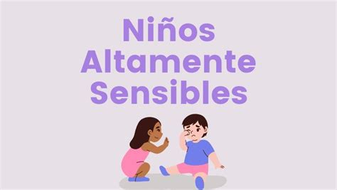 Niños altamente sensibles Cómo detectarlos educarlos y cuidarlos