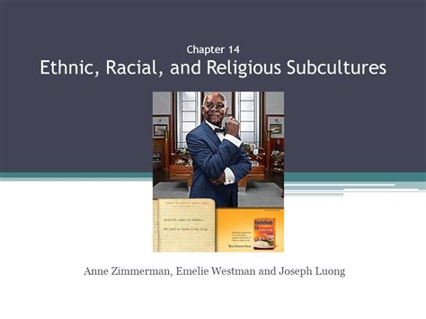 Chapter 14 Ethnic Racial And Religious Subcultures Anne Zimmerman