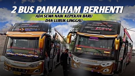 Bus Paimaham Angkut Sewa Sore Ini Tujuan Ke Pk Baru Linggau