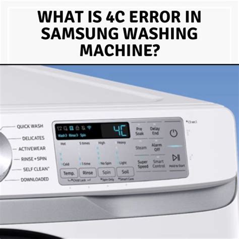 4c Error In Samsung Washing Machines Ultimate Guide To Fix