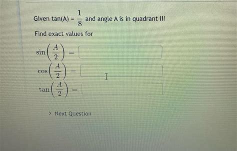 Solved Given Tan A And Angle A Is In Quadrant Iii Find Chegg