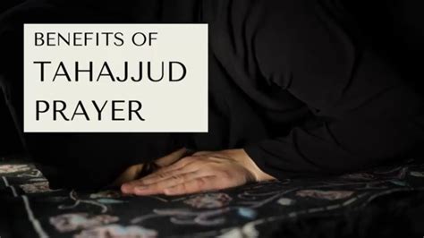 Benefits Of Tahajjud Prayer Power Of Tahajjud Prayer Tahajjud