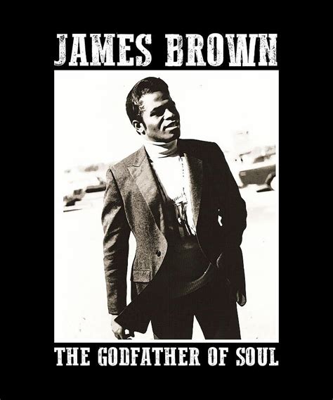 Classical James Brown The Godfather Of Soul Digital Art By Cynthia