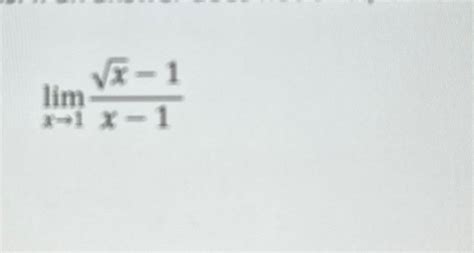 Solved Limx→1x2 1x 1