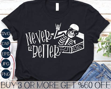 Never Better Svg Skeleton In Coffin Svg Funny Halloween Svg Etsy Hong