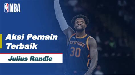 Nightly Notable Pemain Terbaik 21 Maret 2023 Julius Randle NBA