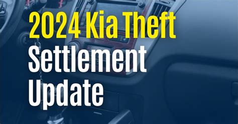 2024 Kia Theft Settlement Update The Lemon Law Experts