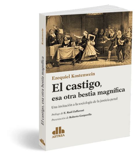 El Castigo Esa Otra Bestia Magnífica Una Invitación A La Sociología De