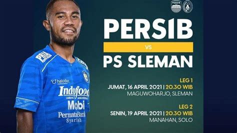 Preview Jadwal Link Streaming Persib Vs PSS Live Semifinal Piala