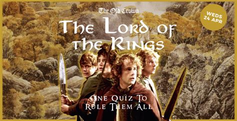 One Quiz To Rule Them All The Lord Of The Rings Quiz At The Old Crown