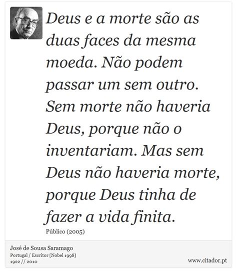 Deus e a morte são as duas faces da mesma moed José Saramago Frases