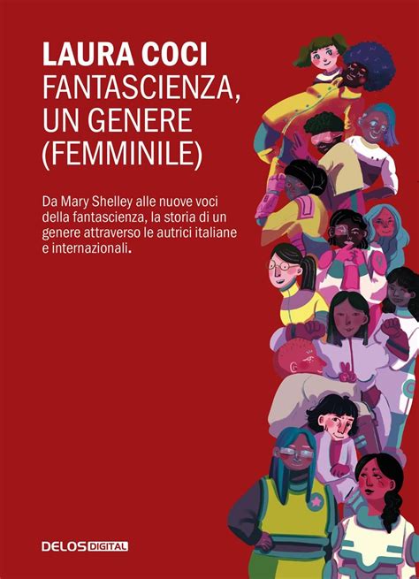 Recensione Fantascienza Un Genere Femminile Di Laura Coci Leggere