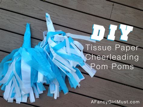 Diy Tissue Paper Cheerleading Pom Poms A Fancy Girl Must