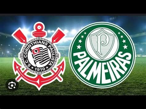 Corinthians X Palmeiras Youtube