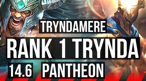 TRYNDAMERE Vs PANTHEON TOP Rank 1 Trynda 5 0 1 65 Winrate Rank