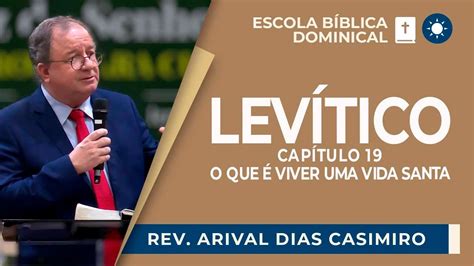 ESTUDO SOBRE LEVÍTICO O QUE É VIVER UMA VIDA SANTA Rev Arival Dias